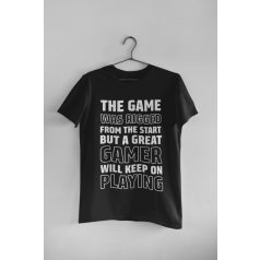 The game was rigged fekete póló