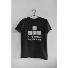 It's what moves me fekete póló