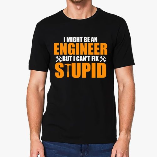 I might be an engineer fekete póló