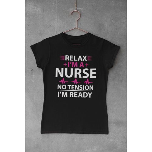Relax I'm a nurse fekete póló