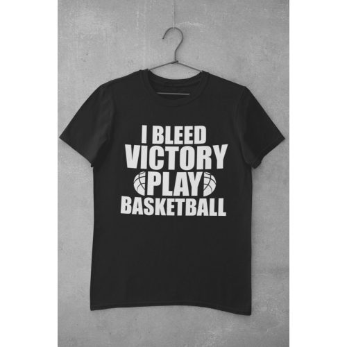 I bleed victory play basketball fekete póló
