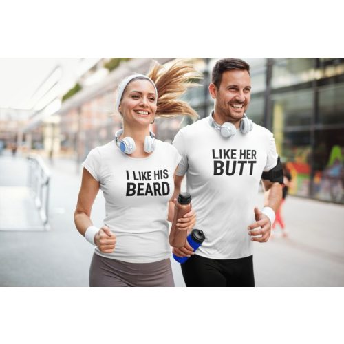 Like his beard & like her butt páros fehér pólók
