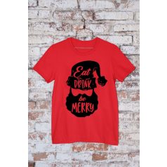 Eat, drink be merry póló