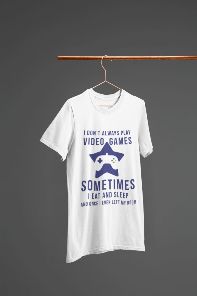 I don't always play video games fehér póló 1