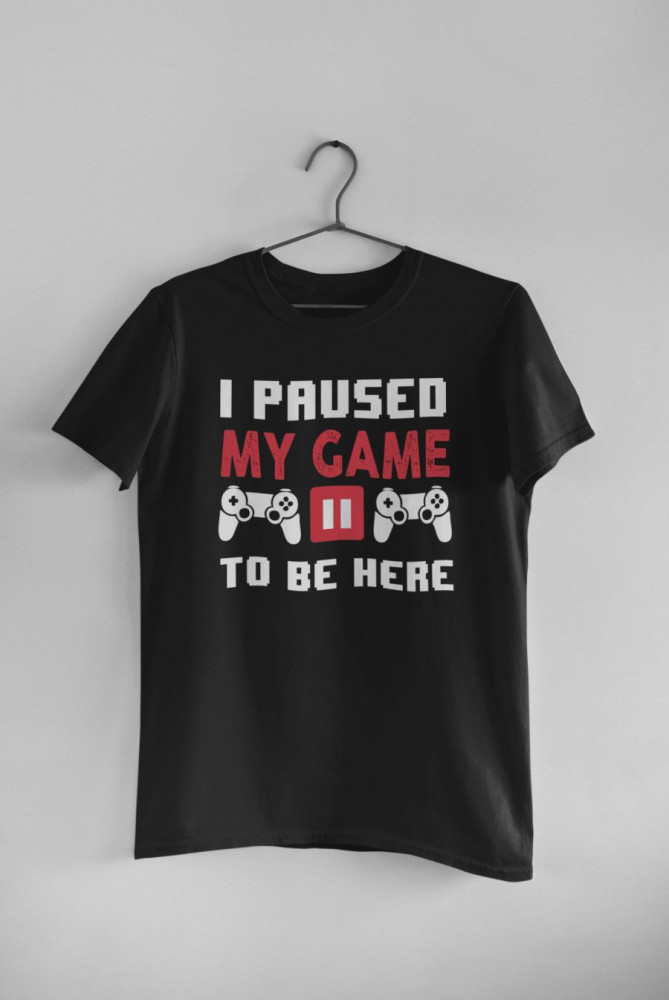 I paused my game to be here fekete póló 4