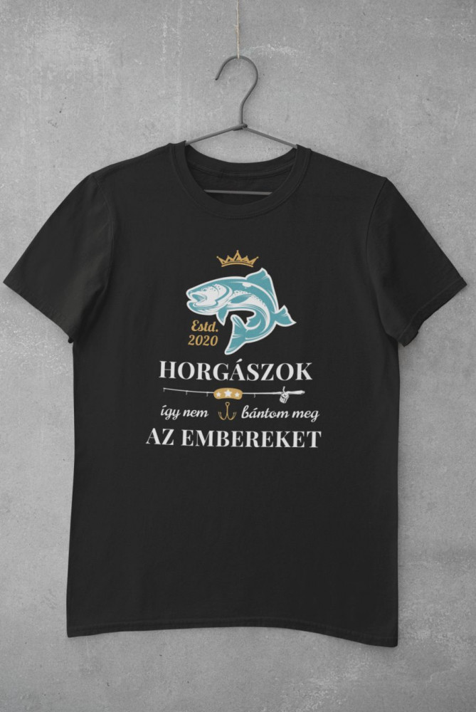 Horgászok, így nem bántom meg az embereket fekete póló