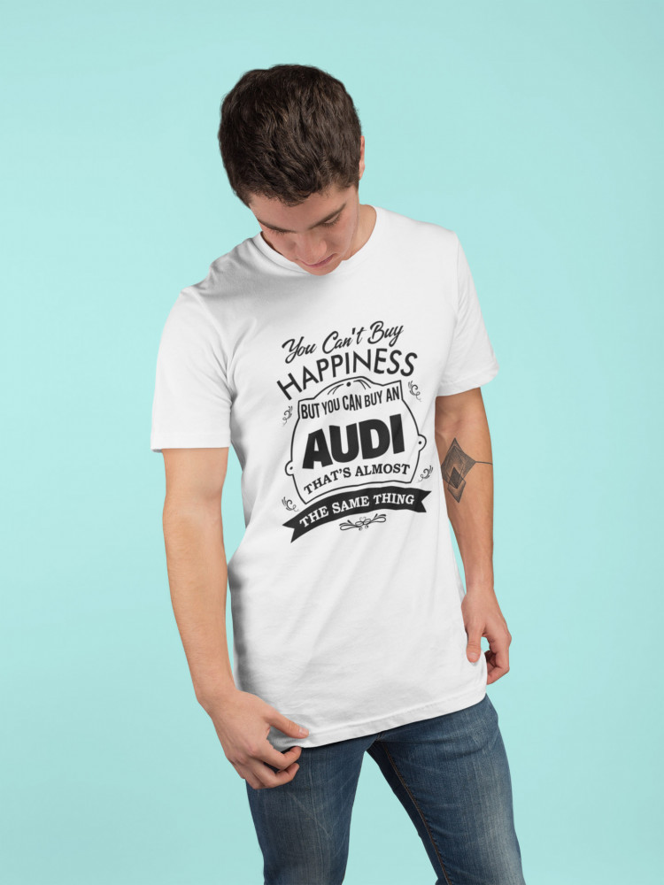 You can't buy happiness..Audi fehér póló