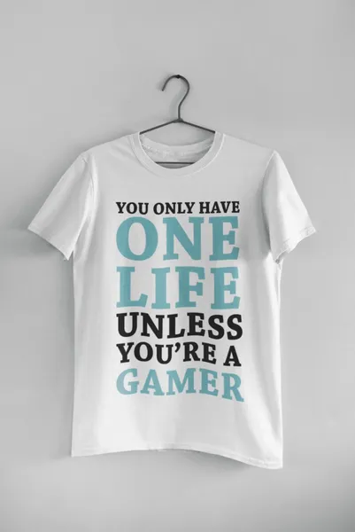 Unless you're a gamer fehér póló