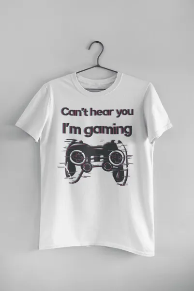 Can't hear you I'm gaming fehér póló 2