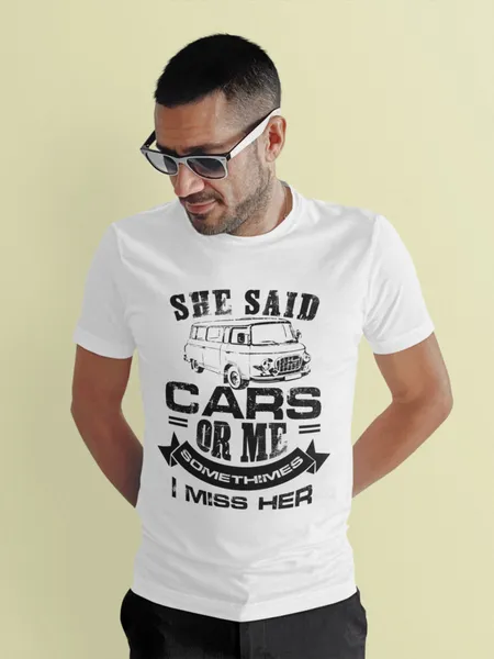 She said cars or me …Barkas fehér póló